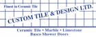 custom tile - Custom Tile & Design Ltd. - Midland, MI