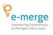 small business - e-merge; Empowering Entrepreneurs on Michigan's West Coast - Muskegon, MI