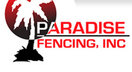 Paradise Fencing, Inc.
