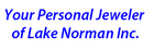 Your Personal Jeweler of Lake Norman Inc. - Cornelius, NC