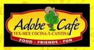 Adobe Cafe - Adobe Cafe Tex-Mex Concina-Y-Cantina - New Braunfels, TX