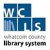 wcls.org; wcls; whatcom county library; book sale; online audio books; book discussion; whatcom; library system - Whatcom County Library System - Bellingham, WA