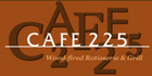 café - Cafe 225 - Visalia, CA