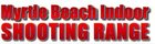 Myrtle Beach Indoor Shooting Range - Myrtle Beach, SC
