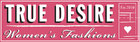 women's clothing - True Desire - Laguna Niguel, CA