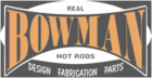 Real Bowman Hot Rods - Brandon, SD