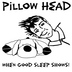 Pillow Head - San Diego, CA