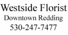 Westside Florist - Redding Flower Shop - Redding, CA