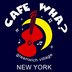 Cafe Wha?  - New York, NY